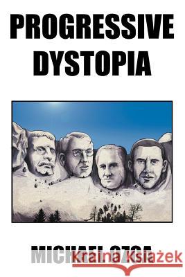 Progressive Dystopia Michael Ozga 9781467040310 Authorhouse - książka