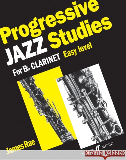 Progressive Jazz Studies for B-Flat Clarinet, Bk 1 James Rae   9780571513598 Faber Music Ltd - książka