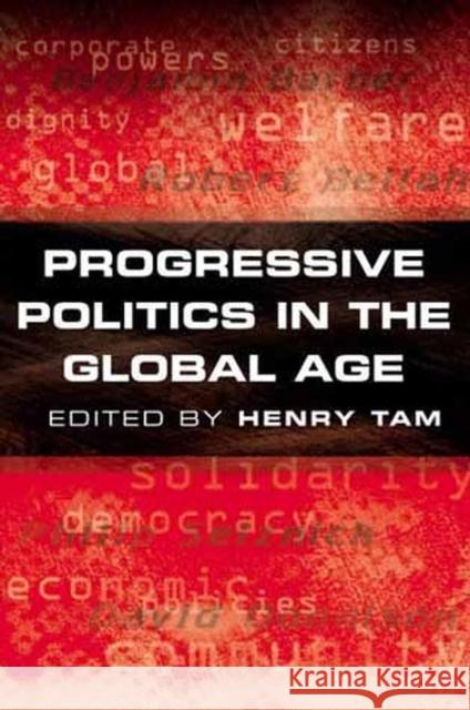 Progressive Politics in the Global Age Henry Tam 9780745625799 Polity Press - książka