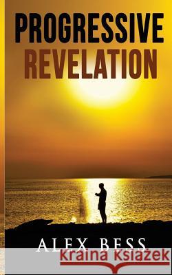 Progressive Revelation Alex Bes 9781986380058 Createspace Independent Publishing Platform - książka