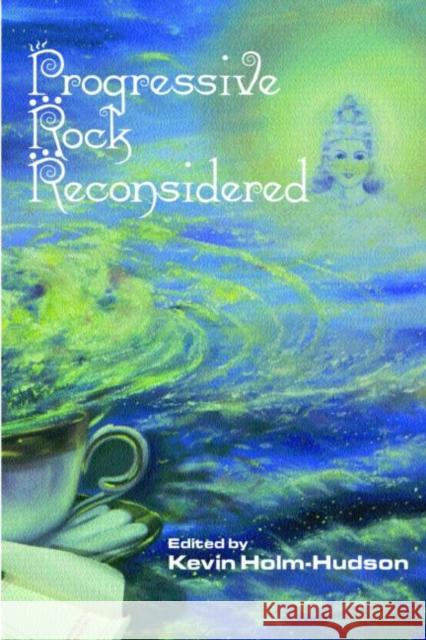 Progressive Rock Reconsidered Kevin Holm-Hudson 9780815337157 Routledge - książka