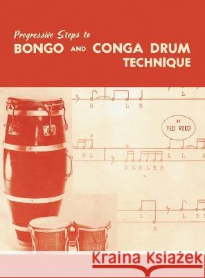 Progressive Steps to Bongo and Conga Drum Technique Ted Reed 9781638232254 www.bnpublishing.com - książka