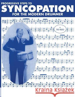 Progressive Steps to Syncopation for the Modern Drummer Ted Reed 9781607968832 www.bnpublishing.com - książka