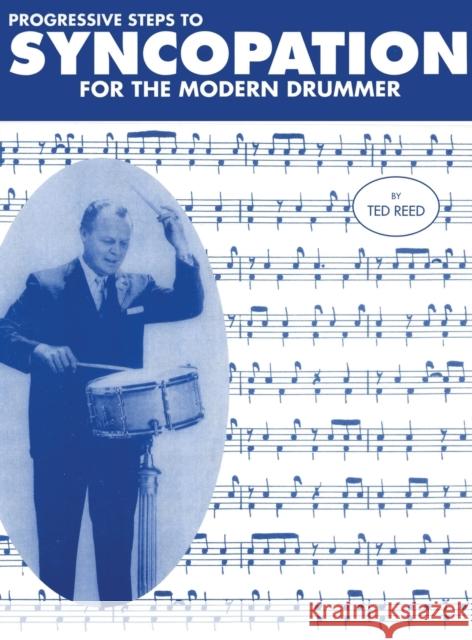 Progressive Steps to Syncopation for the Modern Drummer Ted Reed 9781607968849 www.bnpublishing.com - książka