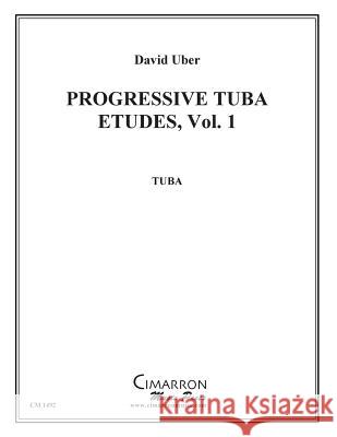 Progressive Tuba Etudes, vol. 1 David, Uber 9781494781620 Createspace - książka