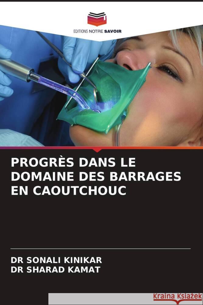 PROGRÈS DANS LE DOMAINE DES BARRAGES EN CAOUTCHOUC KINIKAR, DR SONALI, KAMAT, DR SHARAD 9786205253359 Editions Notre Savoir - książka