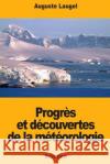 Progrès et découvertes de la météorologie Laugel, Auguste 9781719181990 Createspace Independent Publishing Platform