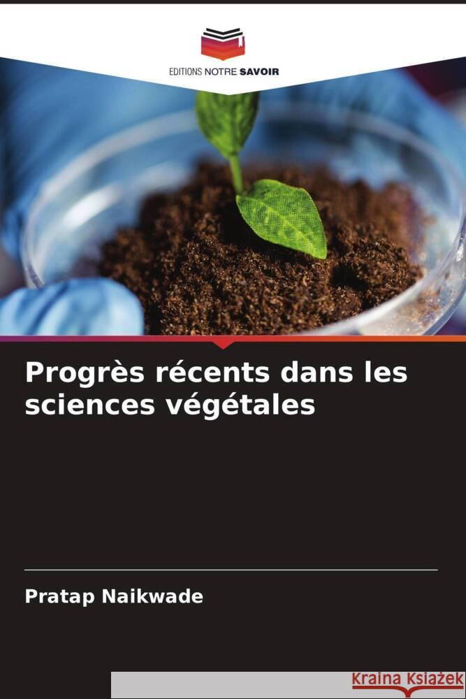 Progrès récents dans les sciences végétales Naikwade, Pratap 9786205044407 Editions Notre Savoir - książka