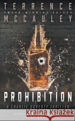 Prohibition: A Charlie Doherty Thriller Terrence McCauley 9781639770519 Wolfpack Publishing - książka