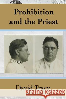 Prohibition and the Priest David Tracy 9781835637623 New Generation Publishing - książka