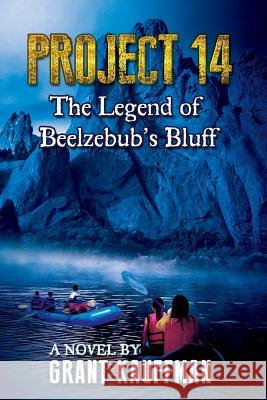 Project 14: The Legend of Beelzebub's Bluff Grant Kauffman 9781937458812 Sourced Media Books - książka