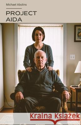 Project Aida: A powerful and gripping speculative fiction novel Michael Abolins 9781914473982 Emlin Press - książka