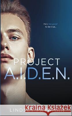 Project A.I.D.E.N. Lindsey Frydman 9798839161320 Independently Published - książka