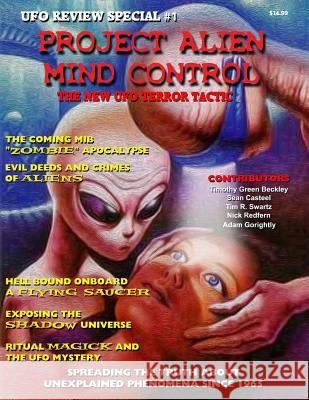 Project Alien Mind Control - UFO Review Special: The New UFO Terror Tactic Timothy Green Beckley Sean Casteel Tim R. Swartz 9781606112229 Inner Light - Global Communications - książka