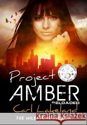 Project Amber: The Milestone Incident Lakeland, Carl 9780987619891 Leif Karl Schlemmer - książka