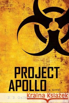 Project Apollo B. B. Gallagher 9781981950690 Createspace Independent Publishing Platform - książka