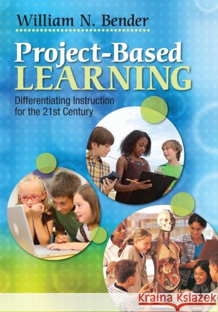 Project-Based Learning: Differentiating Instruction for the 21st Century Bender, William N. 9781412997904 Corwin Press - książka