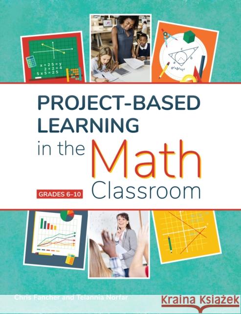 Project-Based Learning in the Math Classroom: Grades 6-10 Fancher, Chris 9781618218650 Prufrock Press - książka