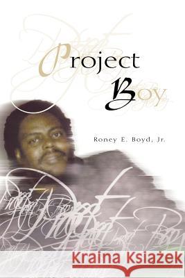 Project Boy Roney Jr. Boyd 9781413489460 XLIBRIS CORPORATION - książka