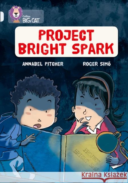 Project Bright Spark: Band 17/Diamond Annabel Pitcher 9780007465507 HarperCollins Publishers - książka