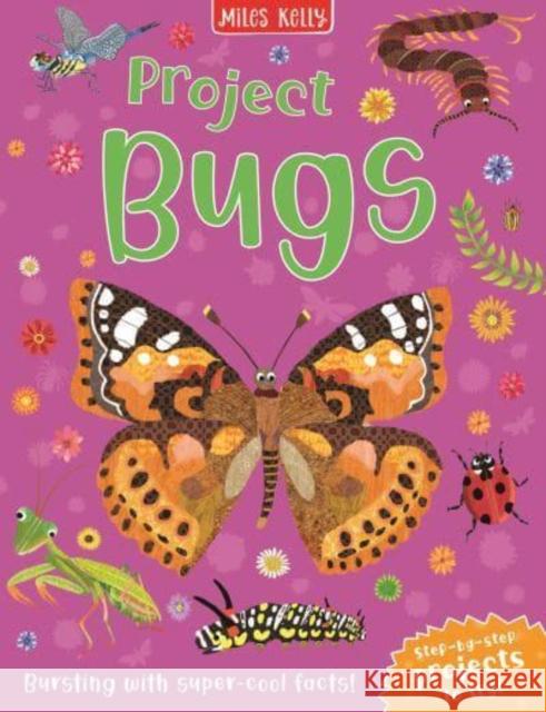 Project Bugs Camilla de la Bedoyere 9781789894615 Miles Kelly Publishing Ltd - książka