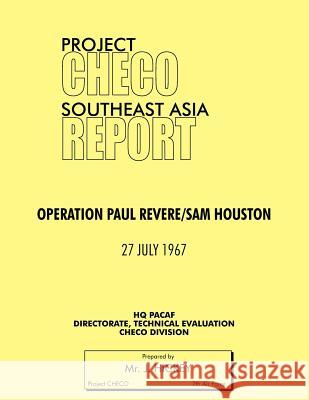 Project Checo Southeast Asia Study: Operation Paul Revere/Sam Houston Hickey, Lawrence J. 9781780398105 Military Bookshop - książka