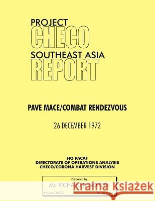 Project Checo Southeast Asia Study: Pave Mace/Combat Rendezvous Sexton, Richard R. 9781780398112 Military Bookshop - książka