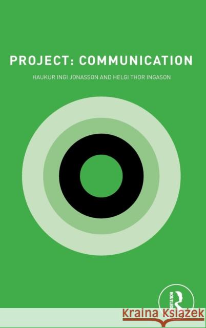 Project: Communication Haukur Ingi Jonasson Helgi Thor Ingason 9781138338654 Routledge - książka