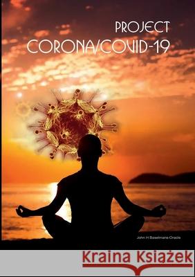 Project Corona-COVID-19 John Baselmans 9781716648489 Lulu.com - książka
