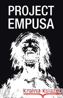 Project Empusa K S Kaung 9781543758627 Partridge Publishing Singapore - książka