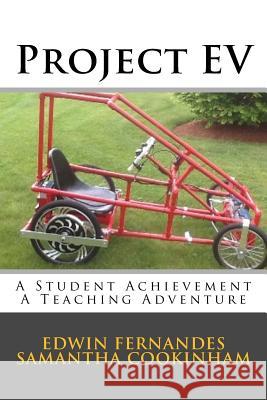Project EV: A Student Achievement A Teaching Adventure Cookinham, Samantha 9781494277420 Createspace Independent Publishing Platform - książka