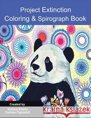 Project Extinction: Coloring & Spirograph Book Kimbra Eberly, Carissa Pignatelli 9798369424933 Xlibris Us - książka