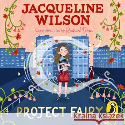 Project Fairy: Discover a brand new magical adventure from Jacqueline Wilson Wilson, Jacqueline 9780241572382 Penguin Random House Children's UK - książka