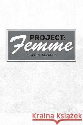 Project: Femme Yokairy Tavarez 9780692122181 Yokairy Tavarez - książka