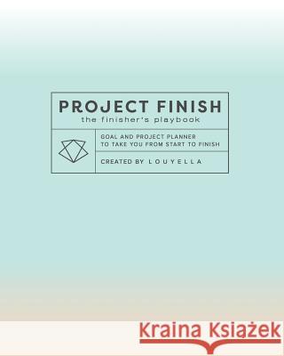 Project Finish: The Finisher's Playbook Deneen Warmington 9781542400923 Createspace Independent Publishing Platform - książka