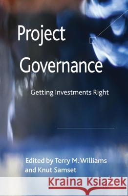 Project Governance: Getting Investments Right Williams, T. 9780230363489 Palgrave MacMillan - książka