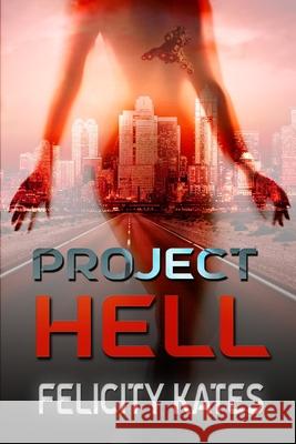 Project Hell Felicity Kates 9781777110222 Chris Heinicke - książka