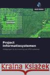 Project Informatiesystemen Abdulai, Besim 9786203265316 Uitgeverij Onze Kennis