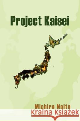 Project Kaisei Michiro Naito 9781403368966 Authorhouse - książka