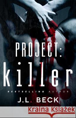 Project: Killer J. L. Beck 9781512246339 Createspace - książka