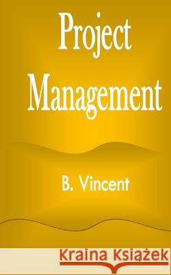 Project Management B. Vincent 9781648303852 Rwg Marketing - książka