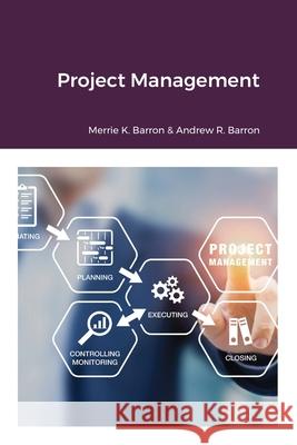 Project Management Merrie Barron, Andrew Barron 9781838008529 Midas Green Innovations - książka