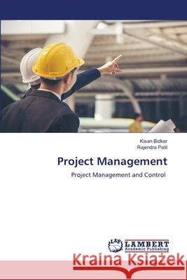 Project Management Kisan Bidkar Rajendra Patil 9786207639144 LAP Lambert Academic Publishing - książka