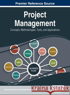 Project Management: Concepts, Methodologies, Tools, and Applications, VOL 1 Information Reso Management Association 9781668428221 Business Science Reference - książka