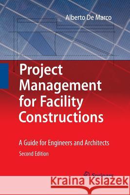 Project Management for Facility Constructions: A Guide for Engineers and Architects De Marco, Alberto 9783030092283 Springer - książka