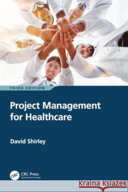 Project Management for Healthcare David Shirley 9781032548470 CRC Press - książka