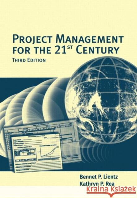 Project Management for the 21st Century Bennet P. Lientz Kathryn P. Rea Kathryn P. Rea 9780124499836 Butterworth-Heinemann - książka