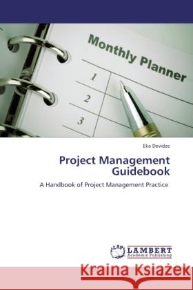 Project Management Guidebook Devidze, Eka 9783846508534 LAP Lambert Academic Publishing - książka