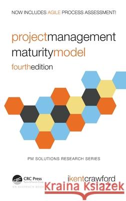 Project Management Maturity Model J. Kent Crawford 9780367743741 Auerbach Publications - książka