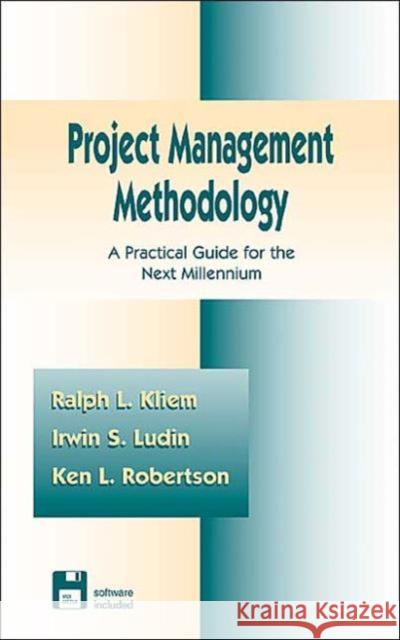 Project Management Methodology : A Practical Guide for the Next Millenium Ralph L. Kliem Ralph Kilem Kliem 9780824700881 CRC - książka